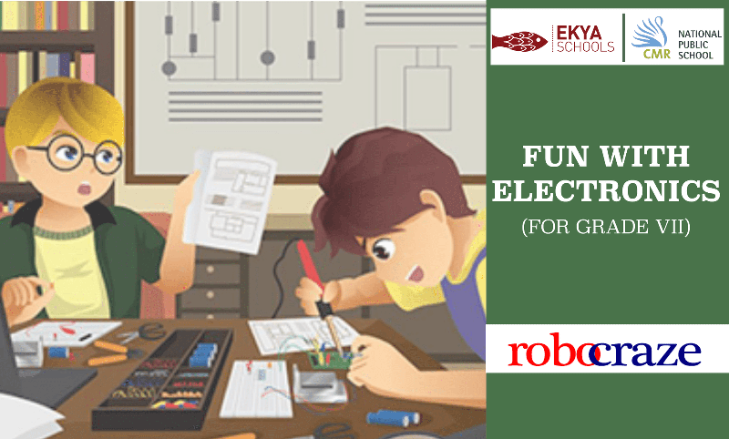 Electronics Kit (Computer Science) for Grade 7 | Ekya School, CMR